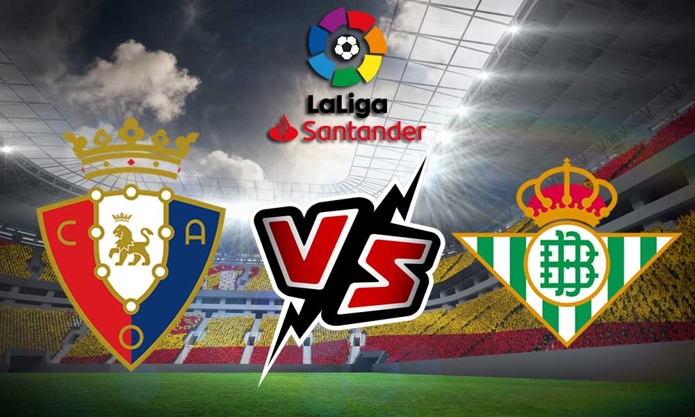 مشاهدة مباراة ريال بيتيس و أوساسونا بث مباشر 2023-04-22 Osasuna vs Real Betis