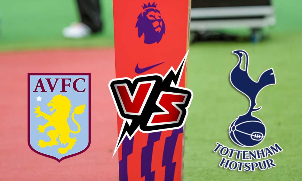 مشاهدة مباراة أستون فيلا و توتنهام هوتسبير بث مباشر 2024-03-10 Aston Villa vs Tottenham