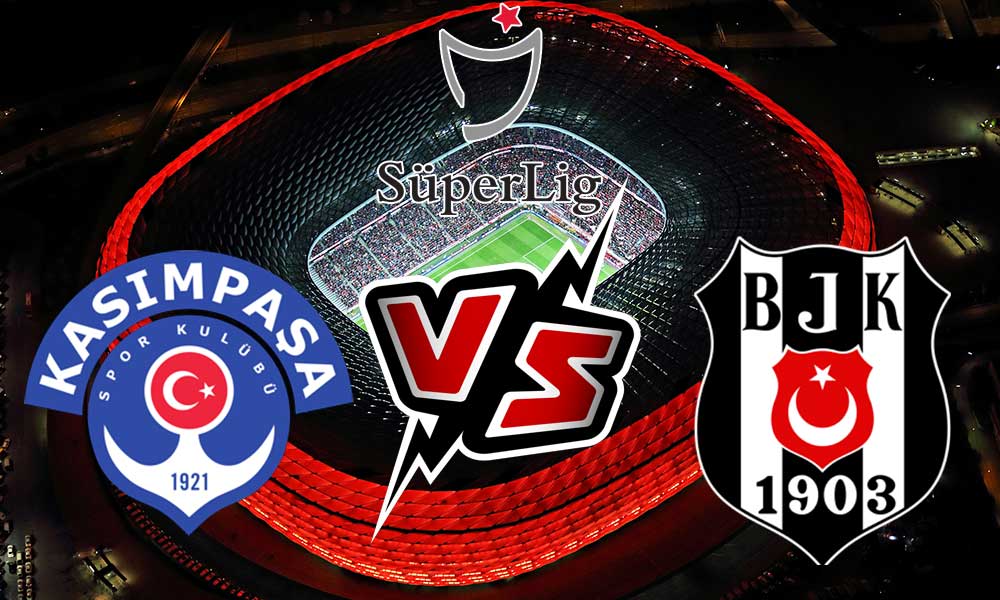 مشاهدة مباراة بشكتاش و قاسم باشا بث مباشر 2023-06-03 Kasımpaşa vs Beşiktaş