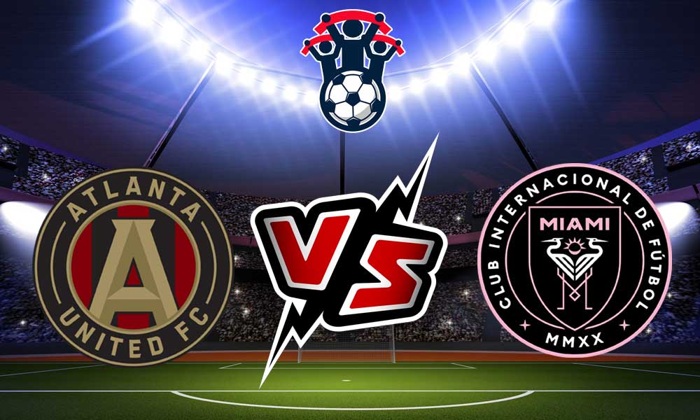 مشاهدة مباراة إنتر ميامي و أتلانتا يونايتد بث مباشر 2023-07-25 Inter Miami x Atlanta United