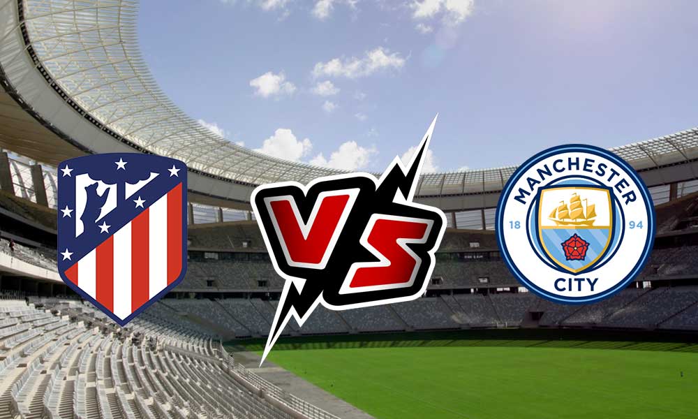 مشاهدة مباراة مانشستر سيتي و أتلتيكو مدريد بث مباشر 2023-07-30 Manchester City vs Atlético Madrid
