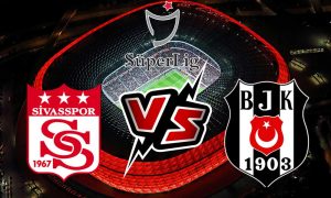 مشاهدة مباراة بشكتاش و سيفاس سبور بث مباشر 2024-01-28 Sivasspor vs Beşiktaş