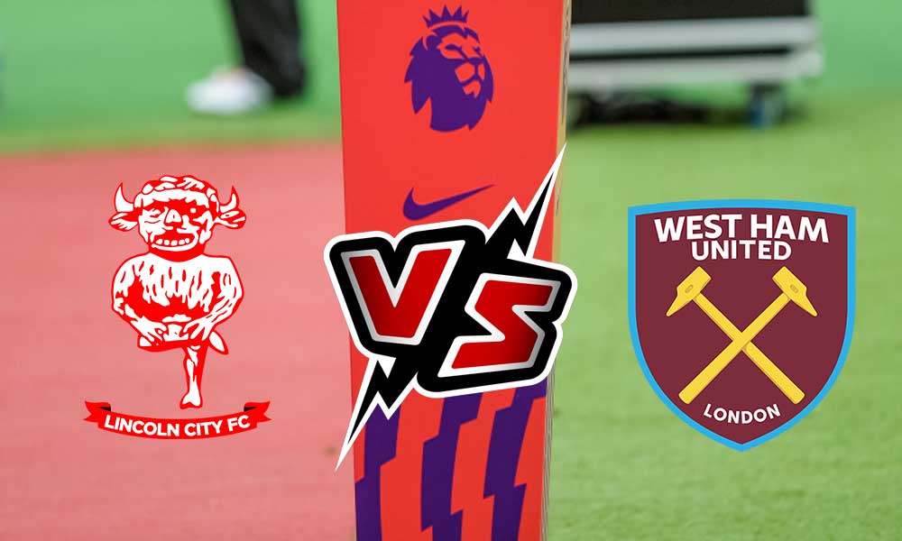 مشاهدة مباراة وست هام يونايتد و لينكولن سيتي بث مباشر 2023-09-27 Lincoln City vs West Ham United