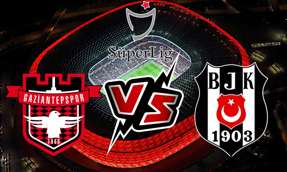 مشاهدة مباراة بشكتاش و غازي عنتاب بث مباشر 2024-03-11 Gaziantepspor vs Beşiktaş