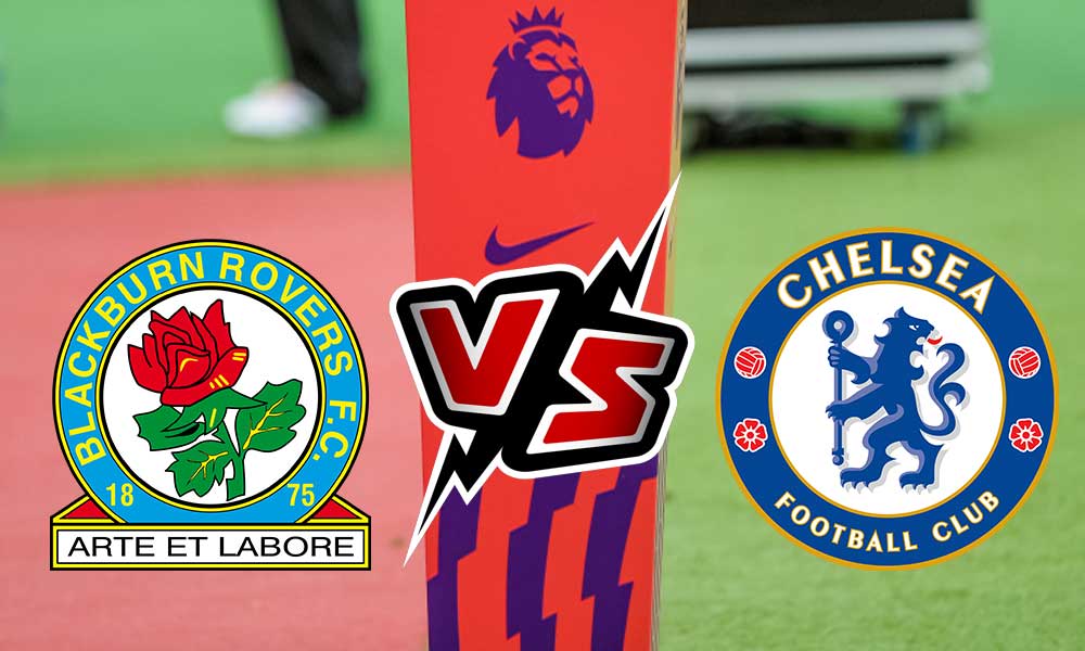 مشاهدة مباراة تشيلسي و بلاكبيرن روفرز بث مباشر 2023-11-01 Chelsea vs Blackburn Rovers