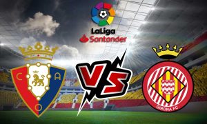 مشاهدة مباراة جيرونا و أوساسونا بث مباشر 2024-03-09 Girona vs Osasuna